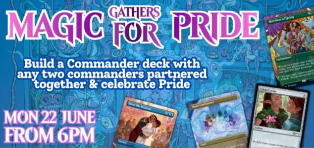 Gather for Pride (MTG Commander Night)